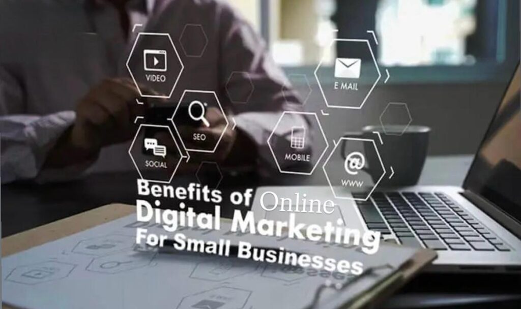 Benefits of Online Marketing for Small Businesses